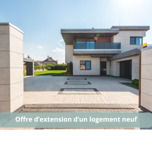 Offre d'extension d'un logement neuf